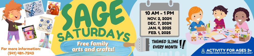 SAGE Saturdays, Nov 2, Dec 7, Jan 4, and Feb 1 from 10-1PM